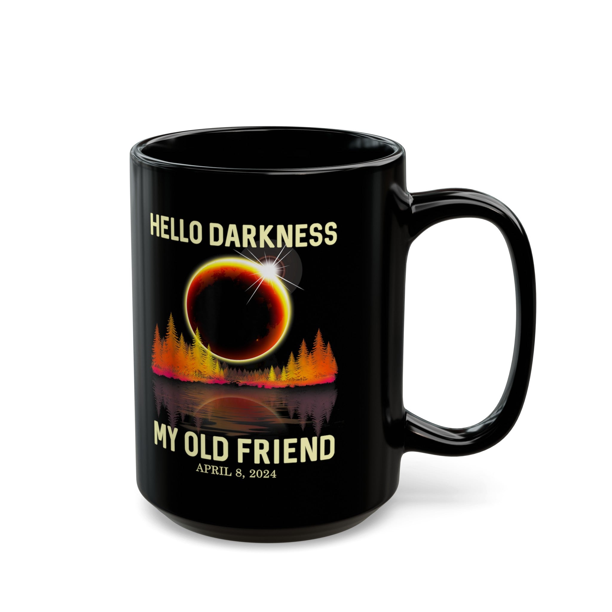 Hello Darkness -Solar Eclipse Black Mug (11oz, 15oz)-Phoenix Styles