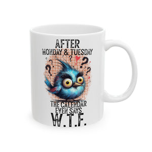 W.T.F Ceramic Mug, (11oz, 15oz)-Phoenix Styles