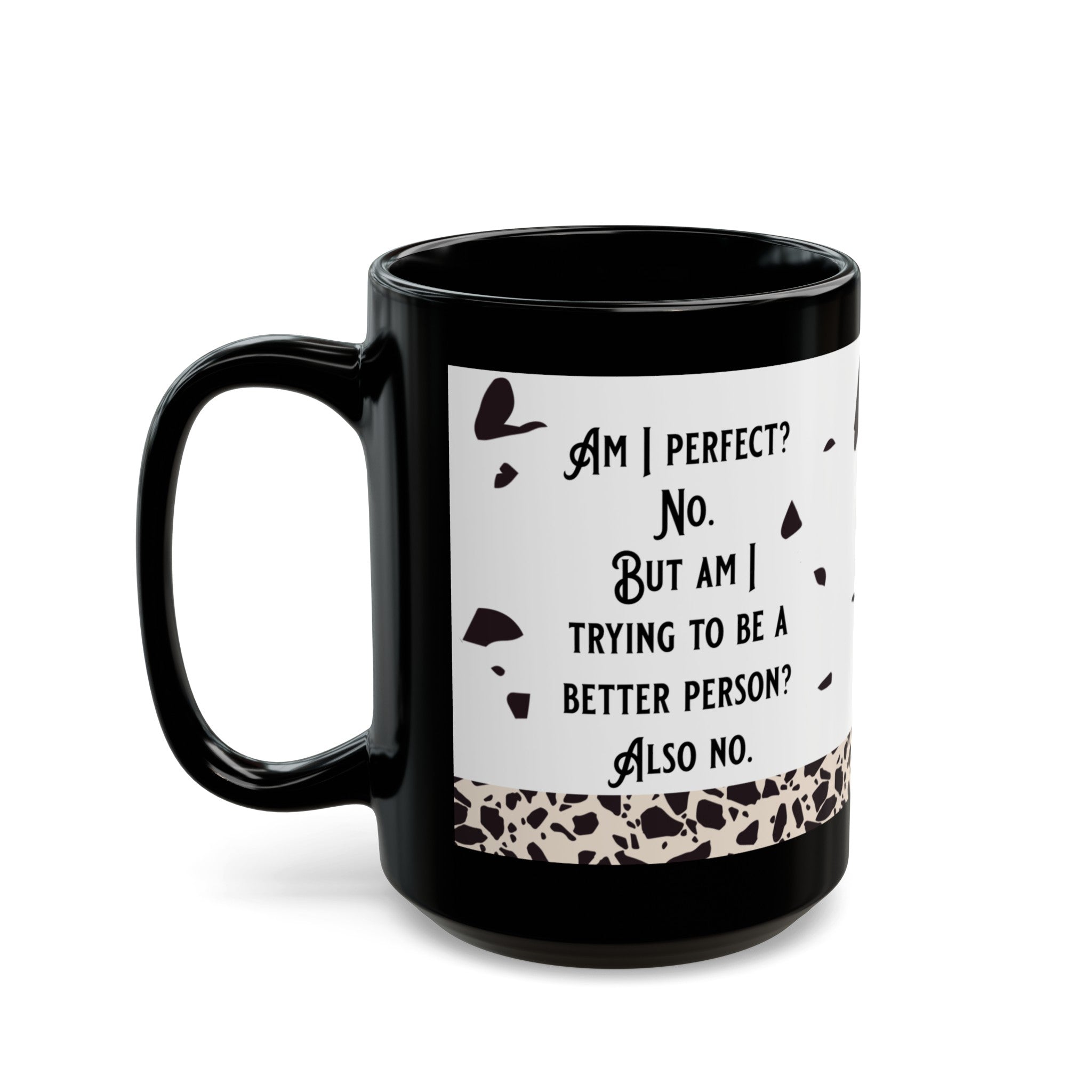 Am I Perfect Black Mug (11oz, 15oz)-Phoenix Styles