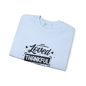 Loved Thankful and Blessed-Valentine's Day Crewneck Sweatshirt-Phoenix Styles