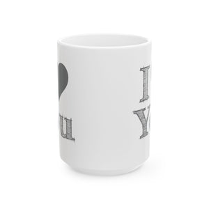 I Love You Ceramic Mug-Phoenix Styles