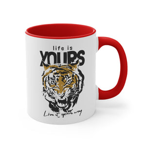 Tiger Life is Yours- Accent Coffee Mug, 11oz-Phoenix Styles