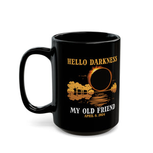 Hello Darkness- Solar Eclipse Black Mug (11oz, 15oz)-Phoenix Styles