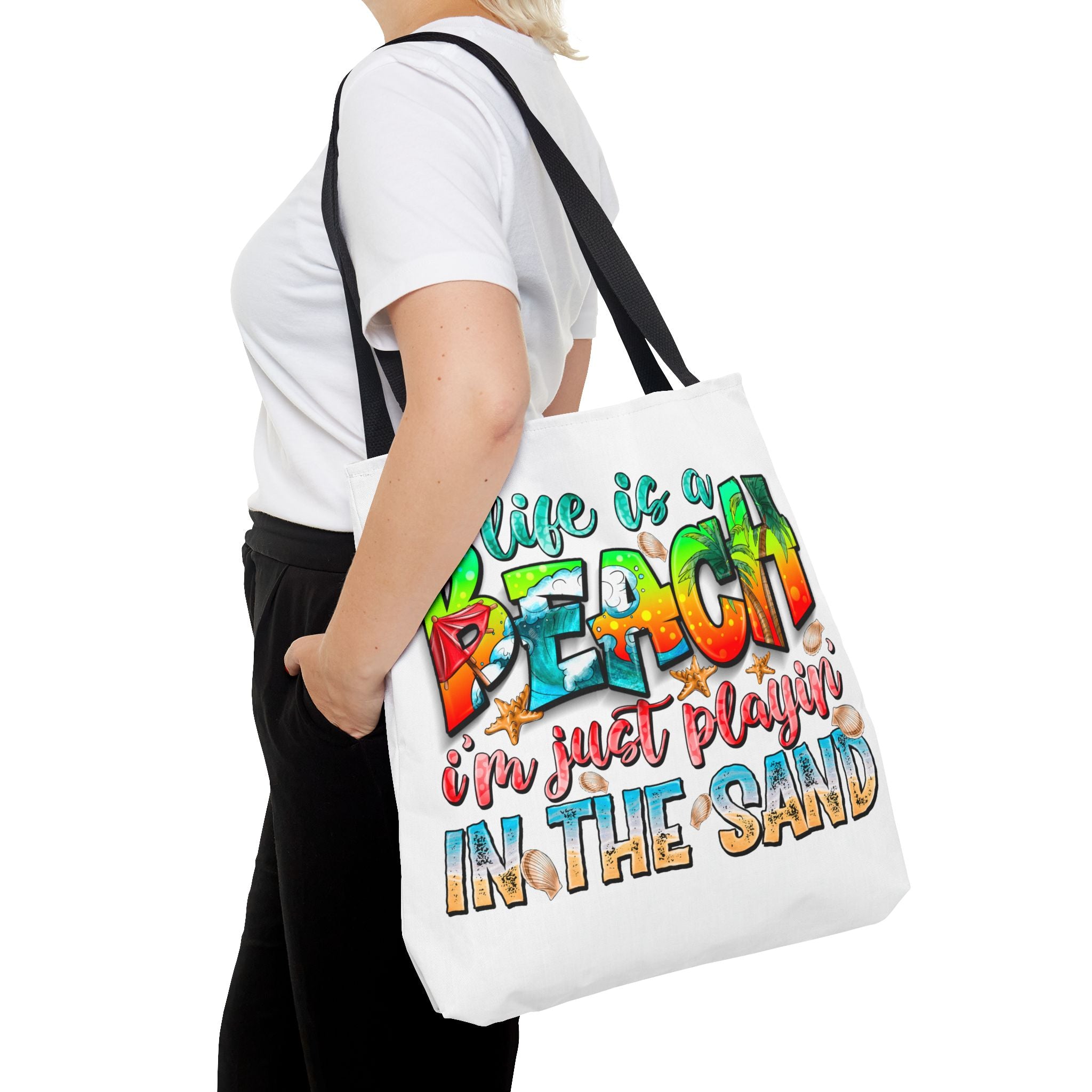 Life is a beach I am Just Playin In the Sand Tote Bag-Phoenix Styles