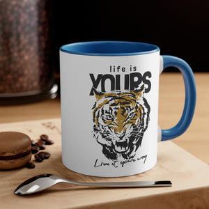 Tiger Life is Yours- Accent Coffee Mug, 11oz-Phoenix Styles