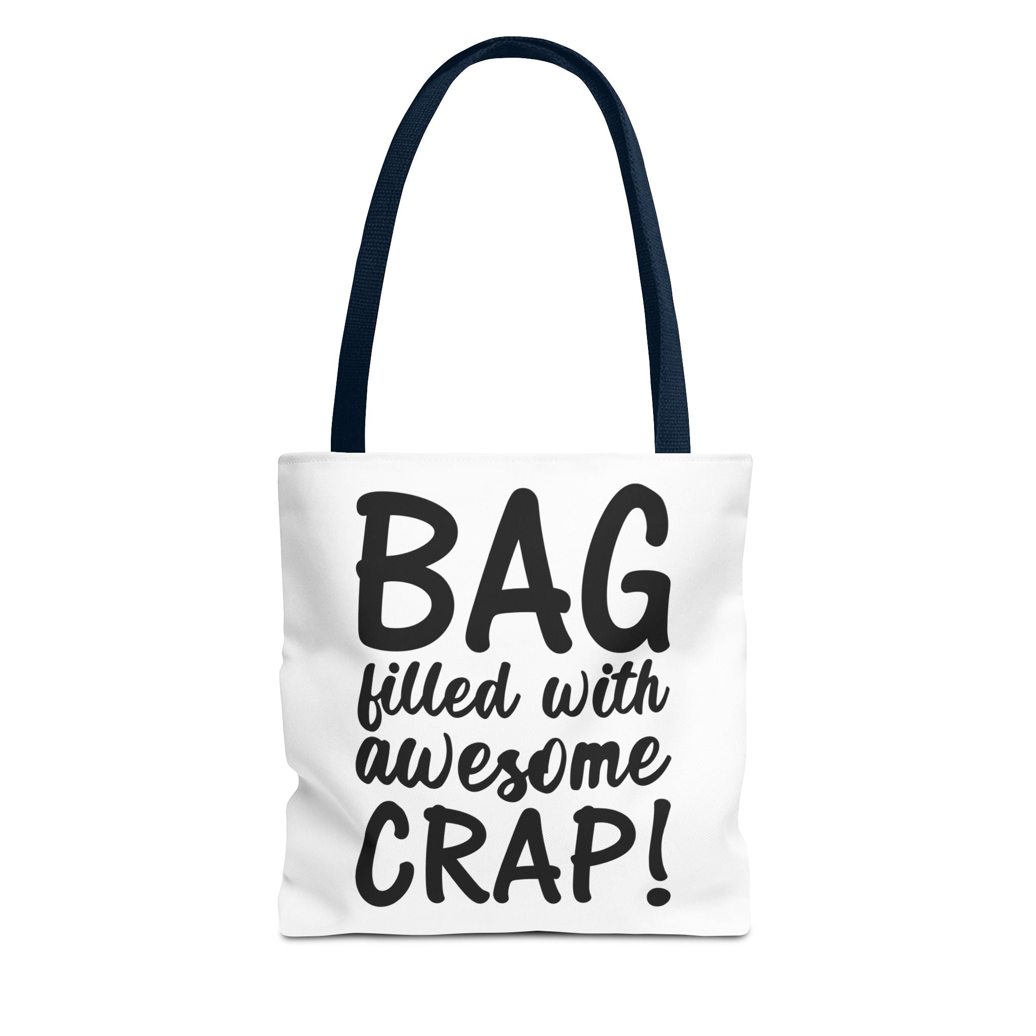 Funny "Bag Filled with Awesome Crap" Tote Bag for Daily Use