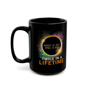 Twice In A Lifetime Solar Black Mug (11oz, 15oz)-Phoenix Styles