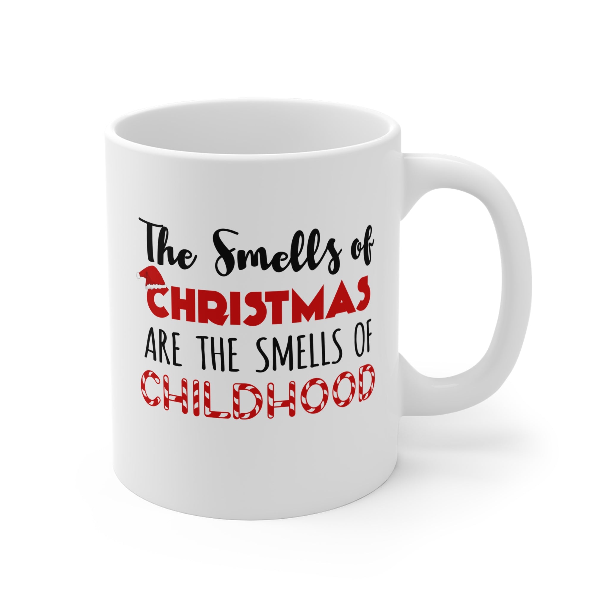 The Smells Of Christmas Are The Smells Of Childhood White Ceramic Mug