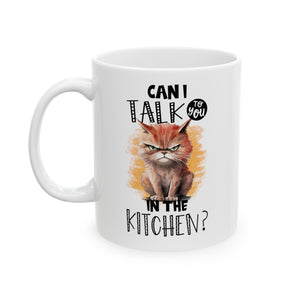 Can I Talk To You Ceramic Mug, (11oz, 15oz)-Phoenix Styles