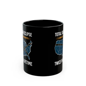 Twice in a Lifetime- Solar Eclipse Black Mug (11oz, 15oz)-Phoenix Styles