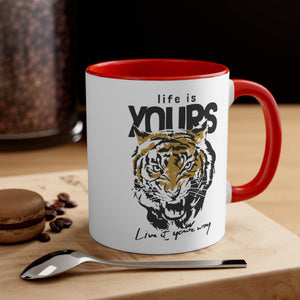 Tiger Life is Yours- Accent Coffee Mug, 11oz-Phoenix Styles