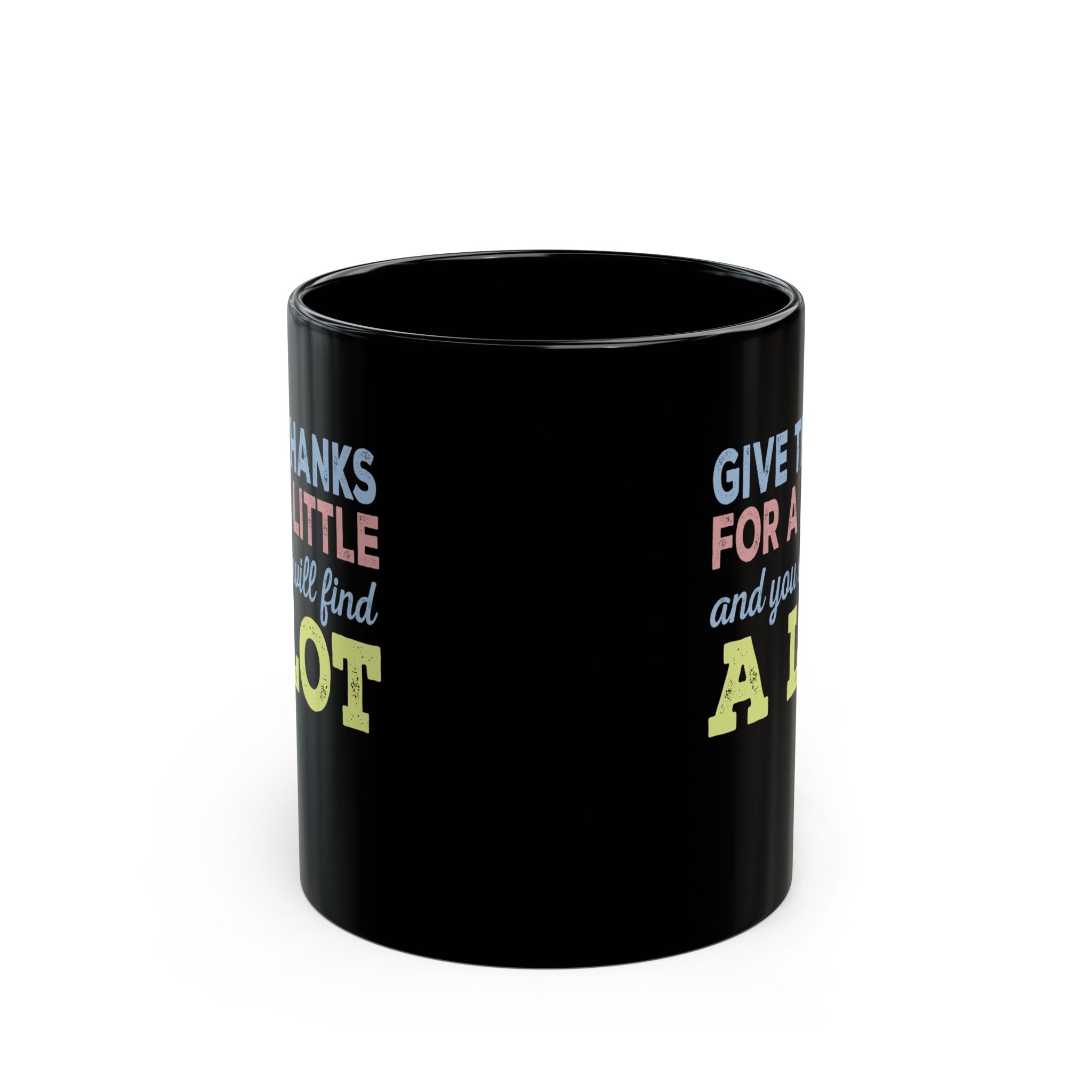 Give Thanks For A Little Black mug 11oz