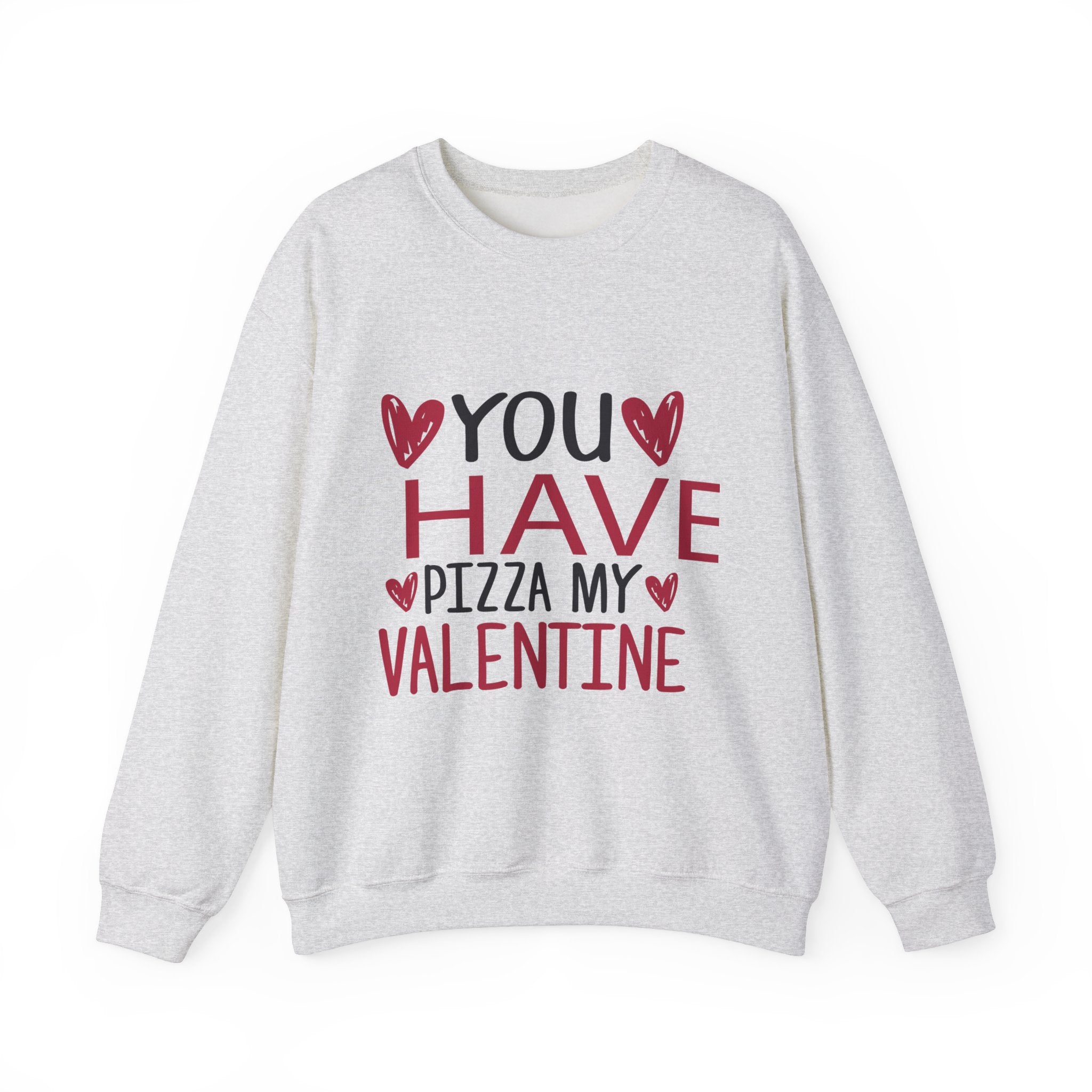 You Have Pizza My Valentine Crewneck Sweatshirt-Phoenix Styles