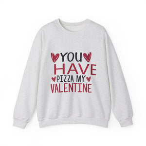 You Have Pizza My Valentine Crewneck Sweatshirt-Phoenix Styles