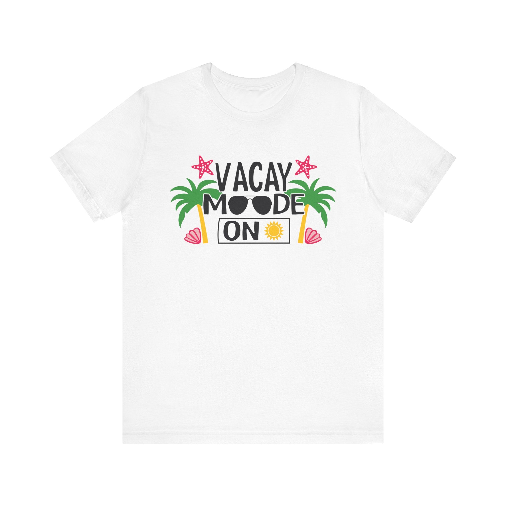 Vacay Mode On Unisex Jersey Short Sleeve Tee