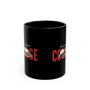 Have No Fear Black Mug (11oz, 15oz)-Phoenix Styles