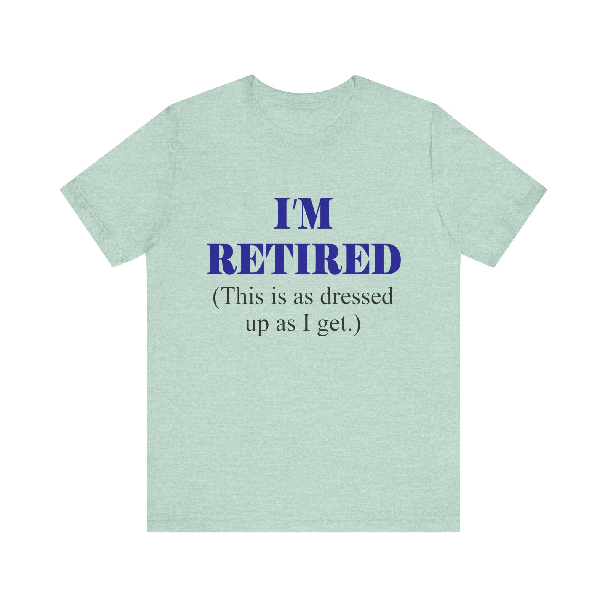 Retired Life Jersey T-Shirt - Humor Tee for Relaxed Living