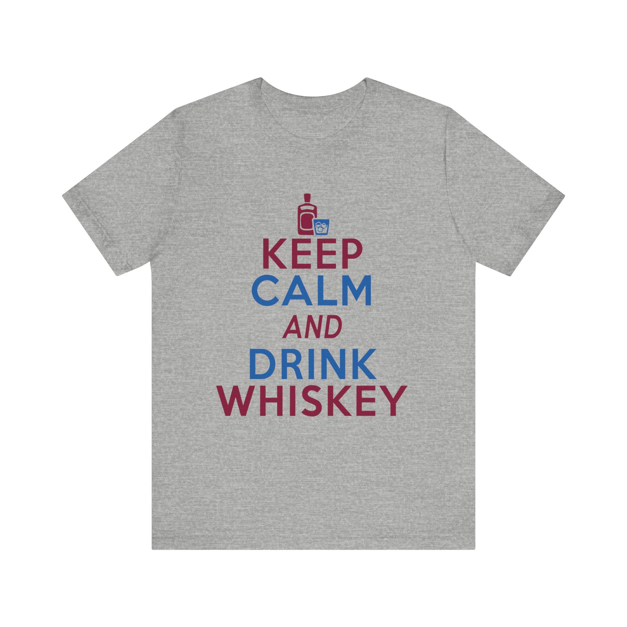 Keep Calm and Drink Whiskey Unisex Tee