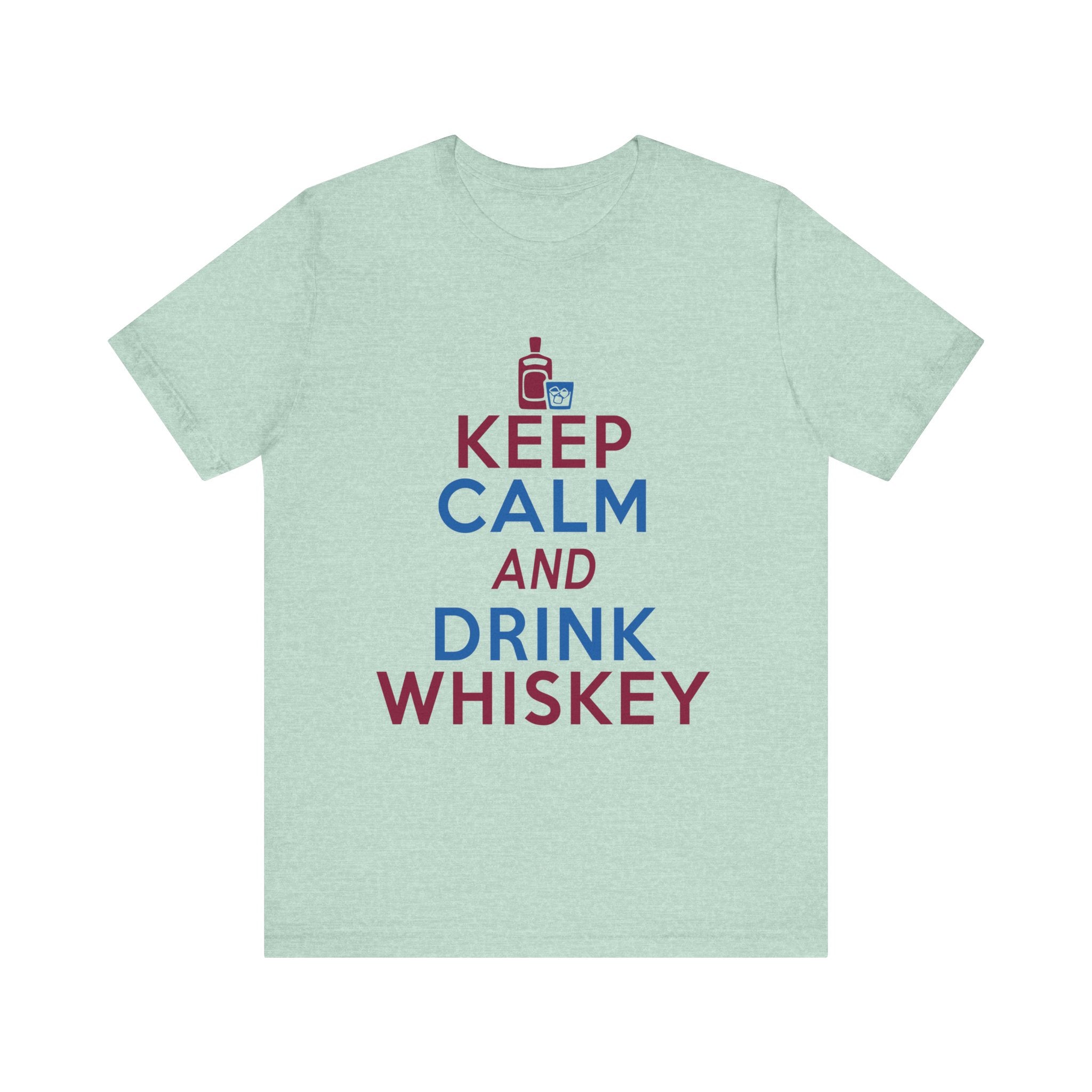 Keep Calm and Drink Whiskey Unisex Tee