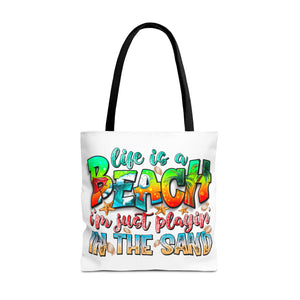 Life is a beach I am Just Playin In the Sand Tote Bag-Phoenix Styles