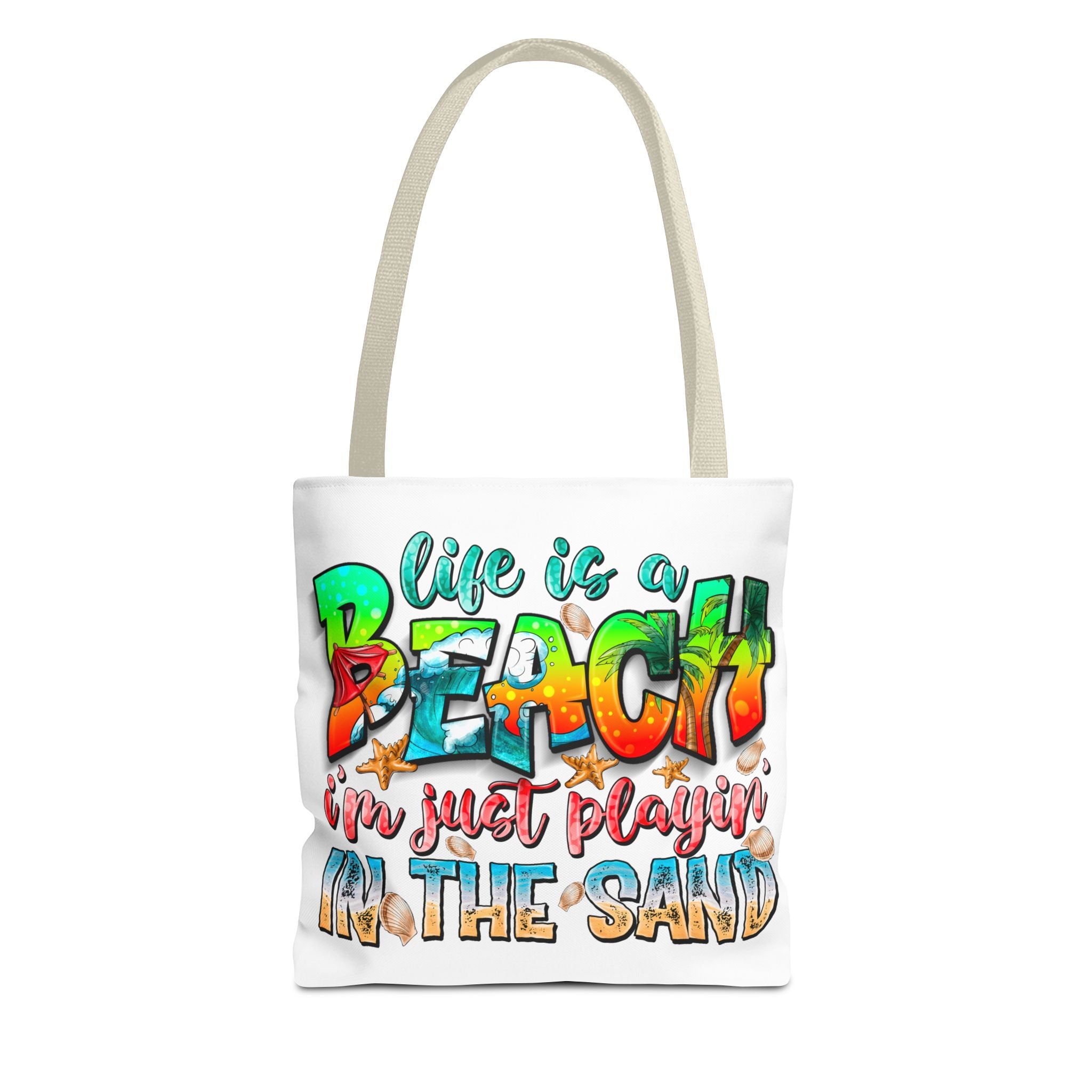 Life is a beach I am Just Playin In the Sand Tote Bag-Phoenix Styles