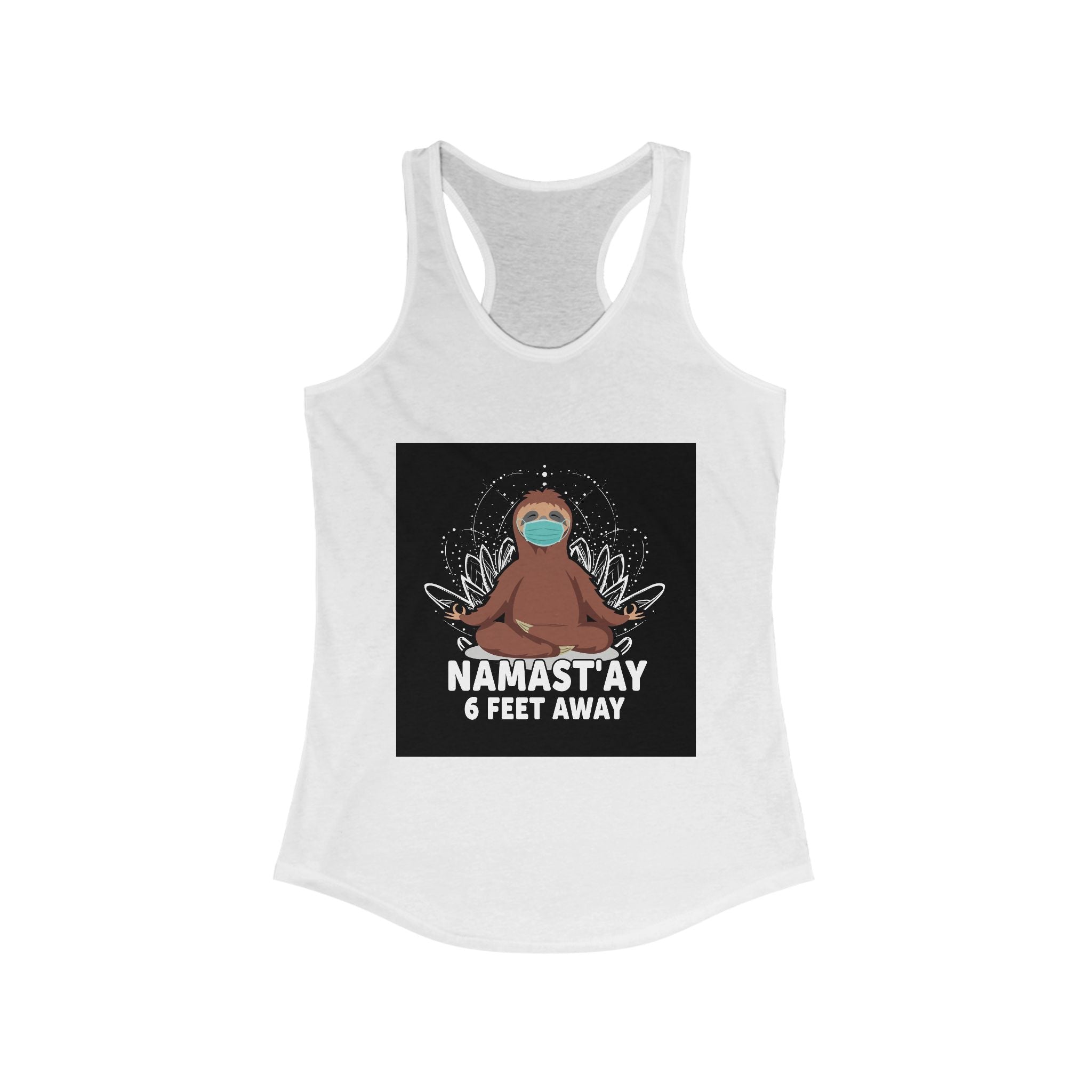 Funny Sloth Racerback Tank - "Namast'ay 6 Feet Away"