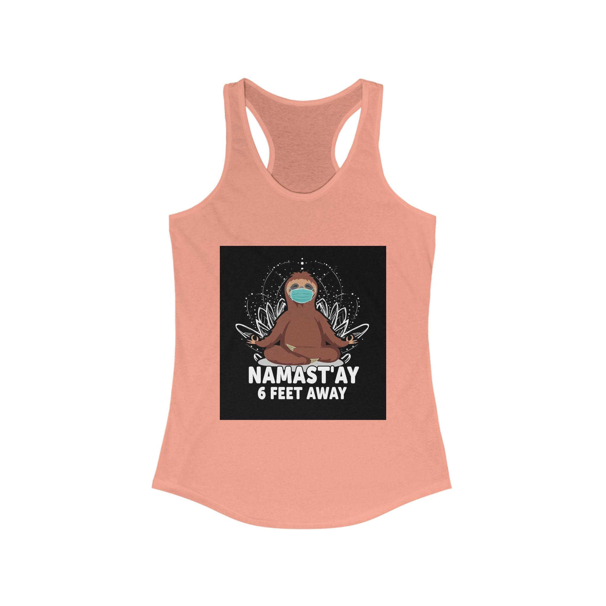 Funny Sloth Racerback Tank - "Namast'ay 6 Feet Away"