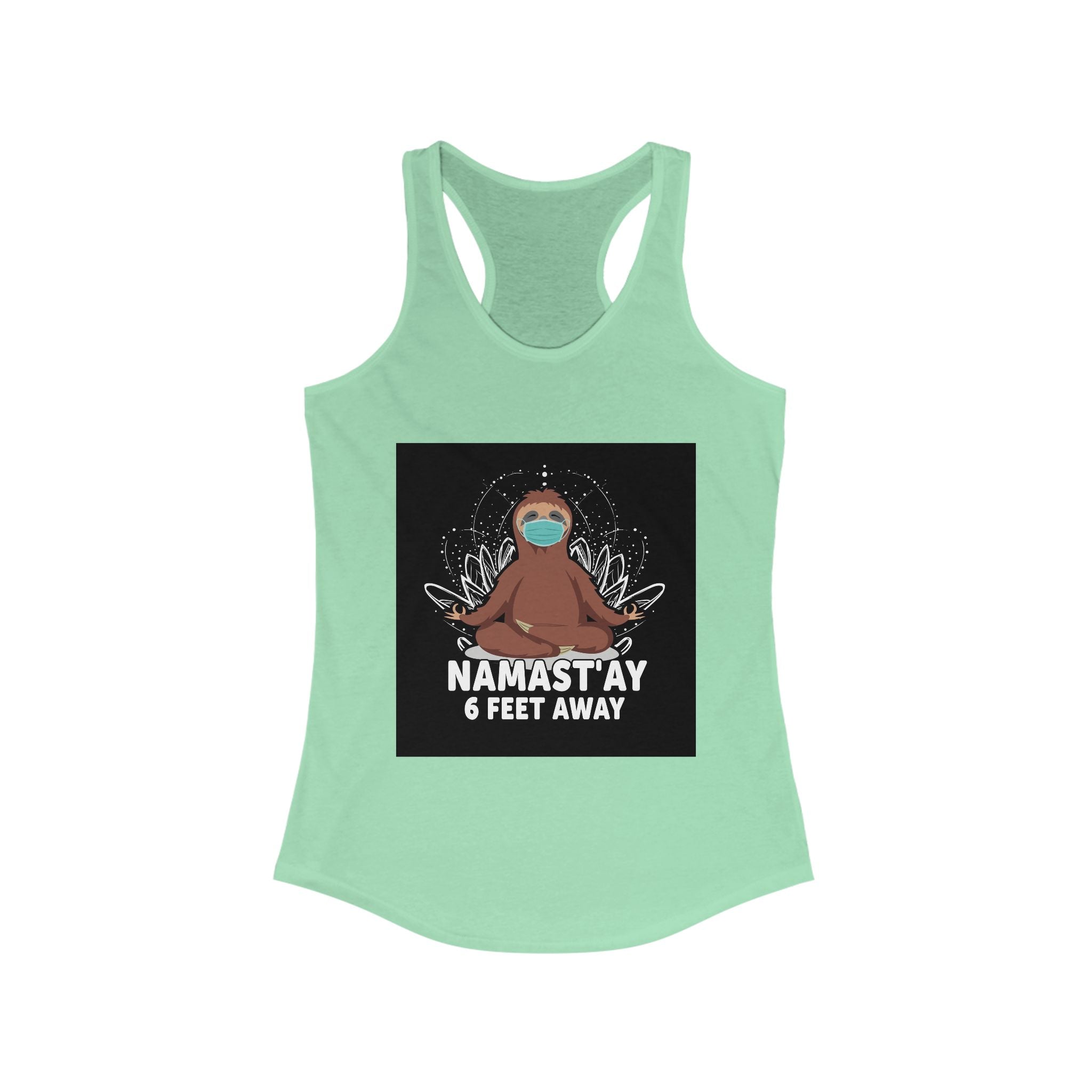 Funny Sloth Racerback Tank - "Namast'ay 6 Feet Away"