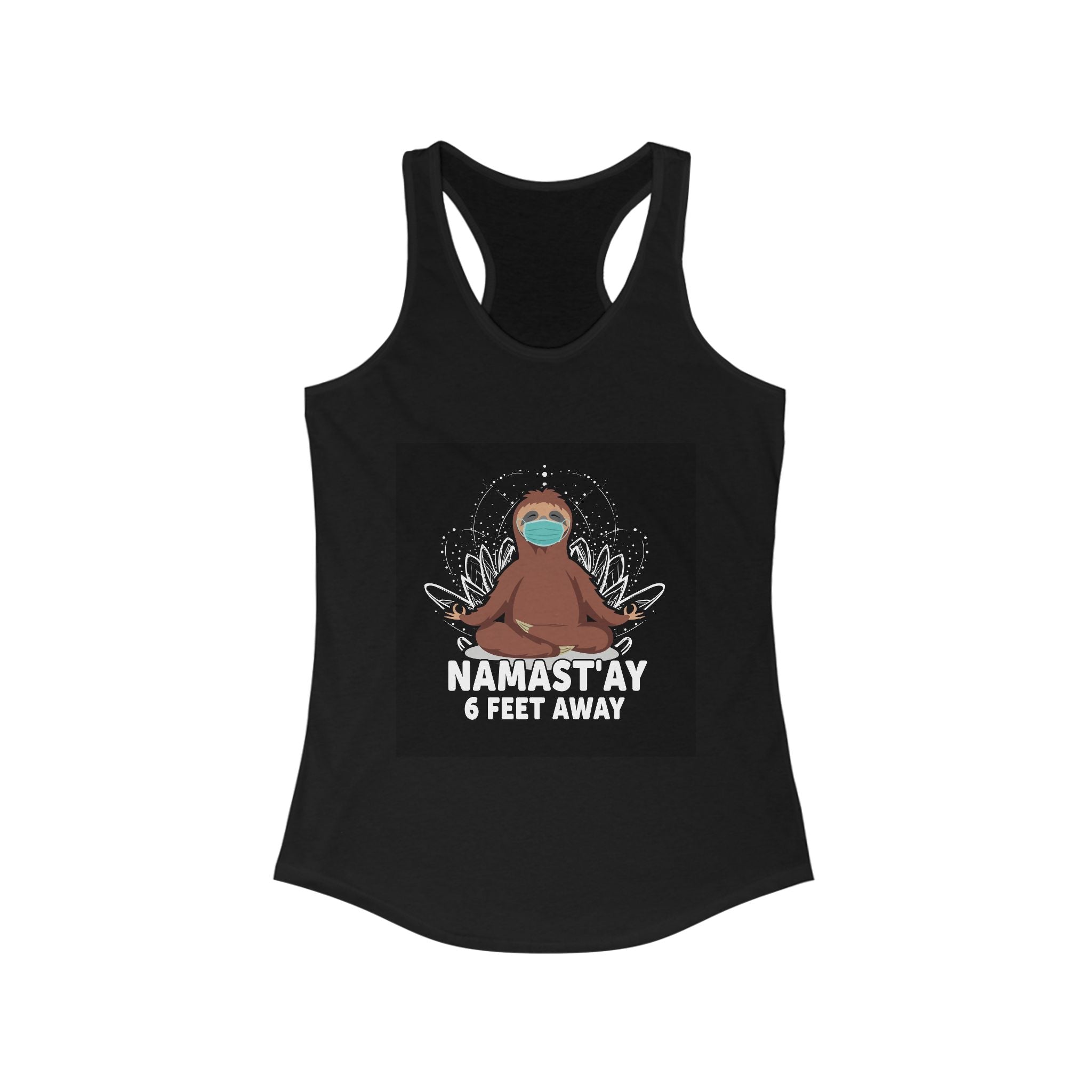 Funny Sloth Racerback Tank - "Namast'ay 6 Feet Away"