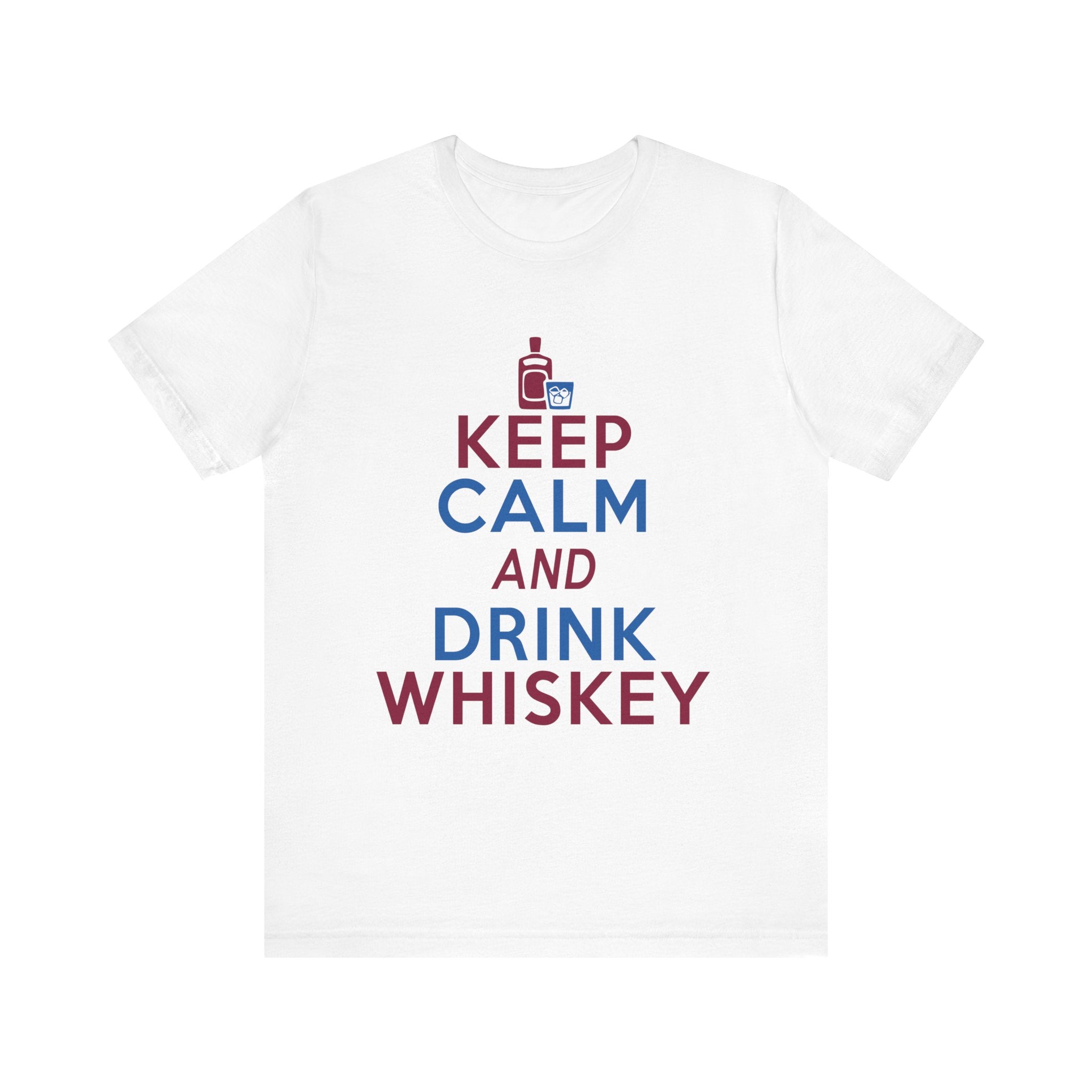 Keep Calm and Drink Whiskey Unisex Tee