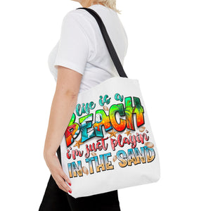 Life is a beach I am Just Playin In the Sand Tote Bag-Phoenix Styles