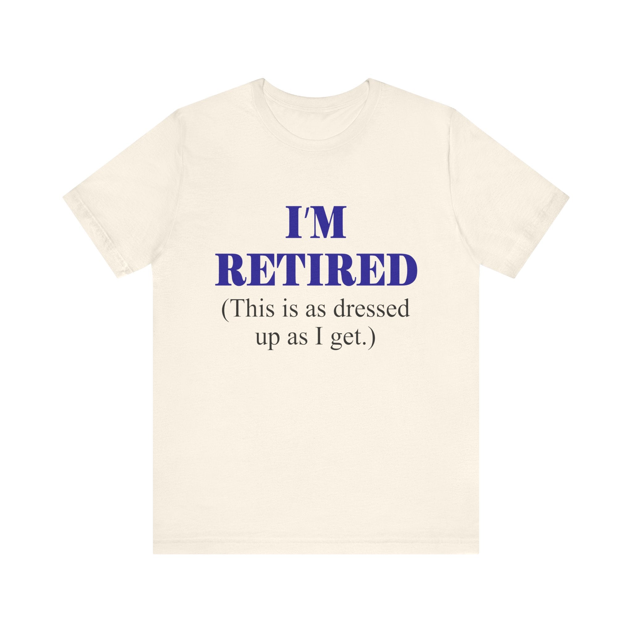 Retired Life Jersey T-Shirt - Humor Tee for Relaxed Living