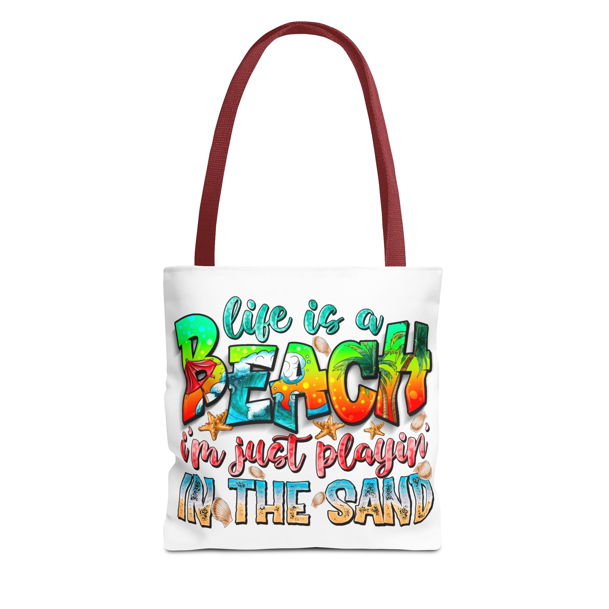 Life is a beach I am Just Playin In the Sand Tote Bag-Phoenix Styles