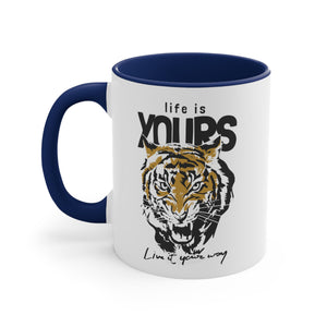 Tiger Life is Yours- Accent Coffee Mug, 11oz-Phoenix Styles