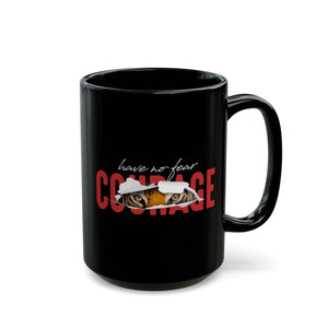 Have No Fear Black Mug (11oz, 15oz)-Phoenix Styles