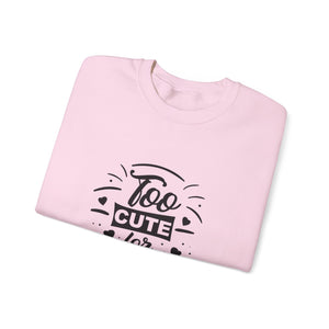 Too Cute For Cupid Valentine's Day Crewneck Sweatshirt-Phoenix Styles