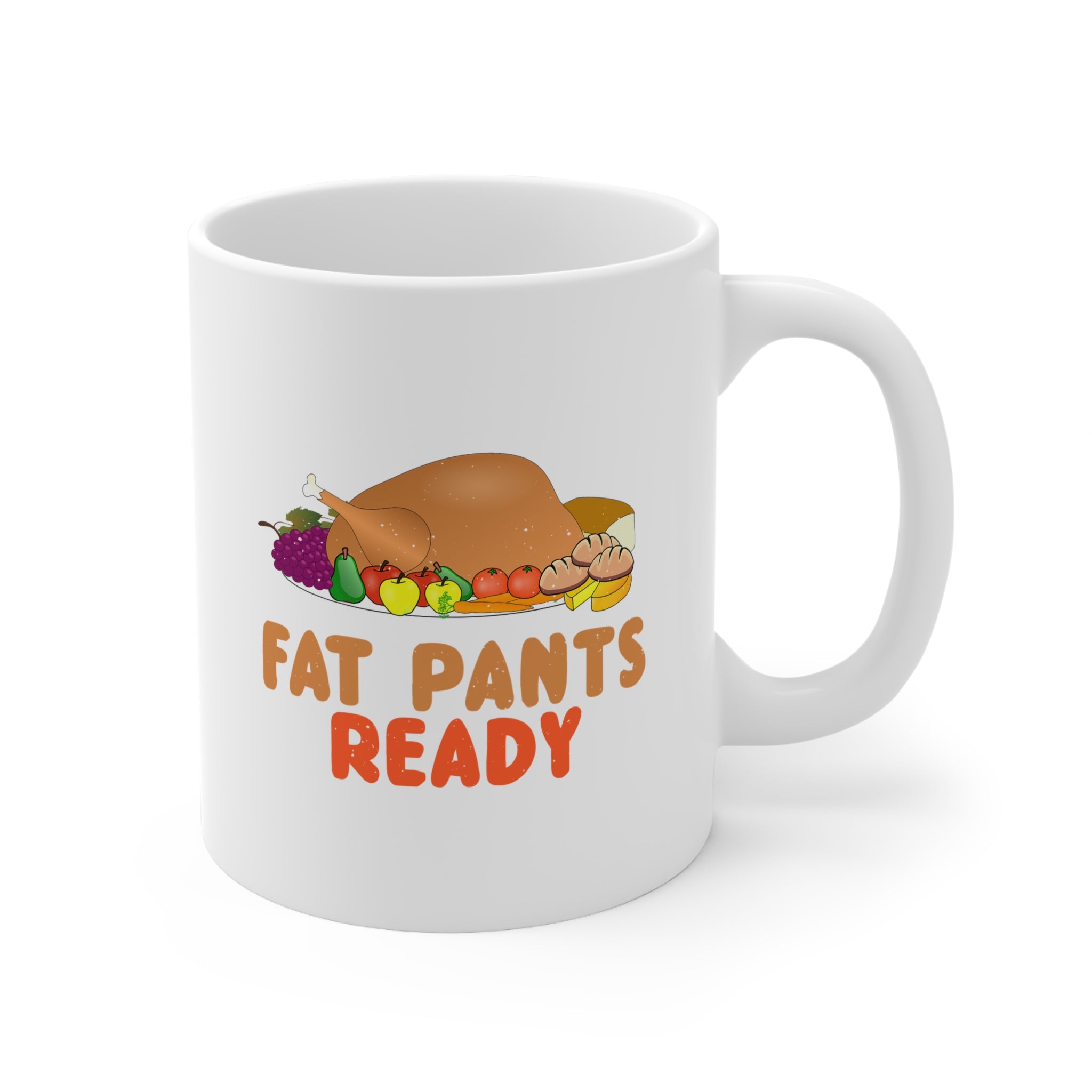 Fat Pants Ready White Ceramic Mug