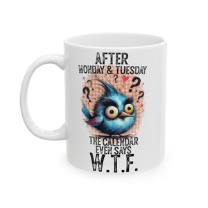 W.T.F Ceramic Mug, (11oz, 15oz)-Phoenix Styles