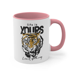 Tiger Life is Yours- Accent Coffee Mug, 11oz-Phoenix Styles