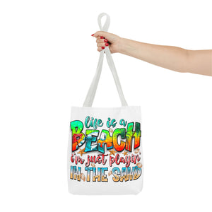 Life is a beach I am Just Playin In the Sand Tote Bag-Phoenix Styles