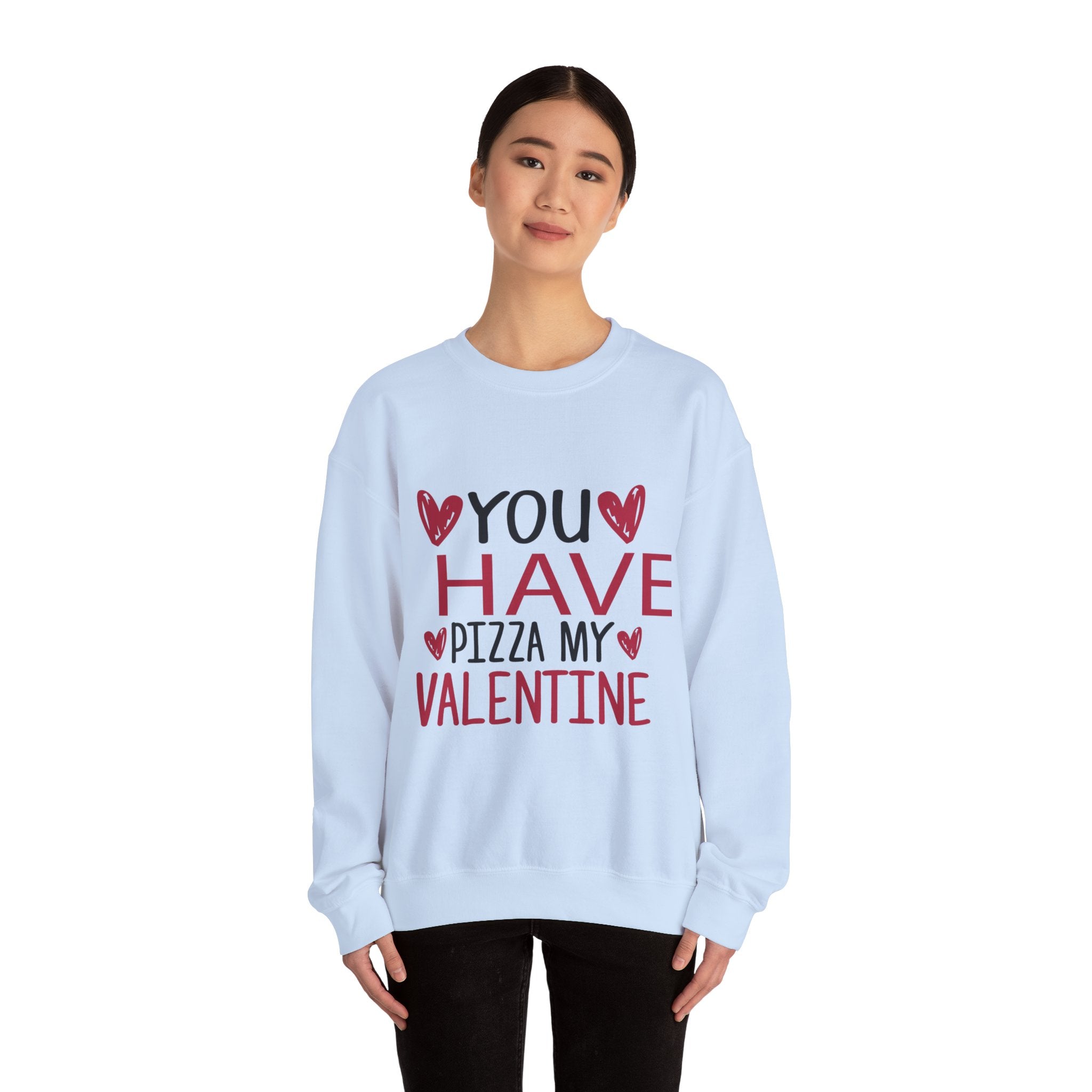 You Have Pizza My Valentine Crewneck Sweatshirt-Phoenix Styles