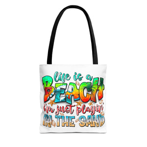 Life is a beach I am Just Playin In the Sand Tote Bag-Phoenix Styles