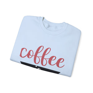 Coffee Is Valentine- Valentine's Day Crewneck Sweatshirt-Phoenix Styles