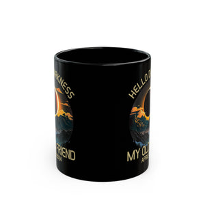 Hello Darkness- Solar Eclipse Black Mug (11oz, 15oz)-Phoenix Styles