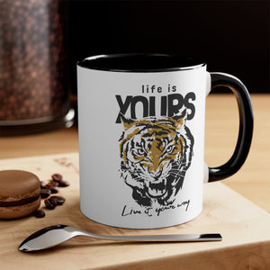 Tiger Life is Yours- Accent Coffee Mug, 11oz-Phoenix Styles