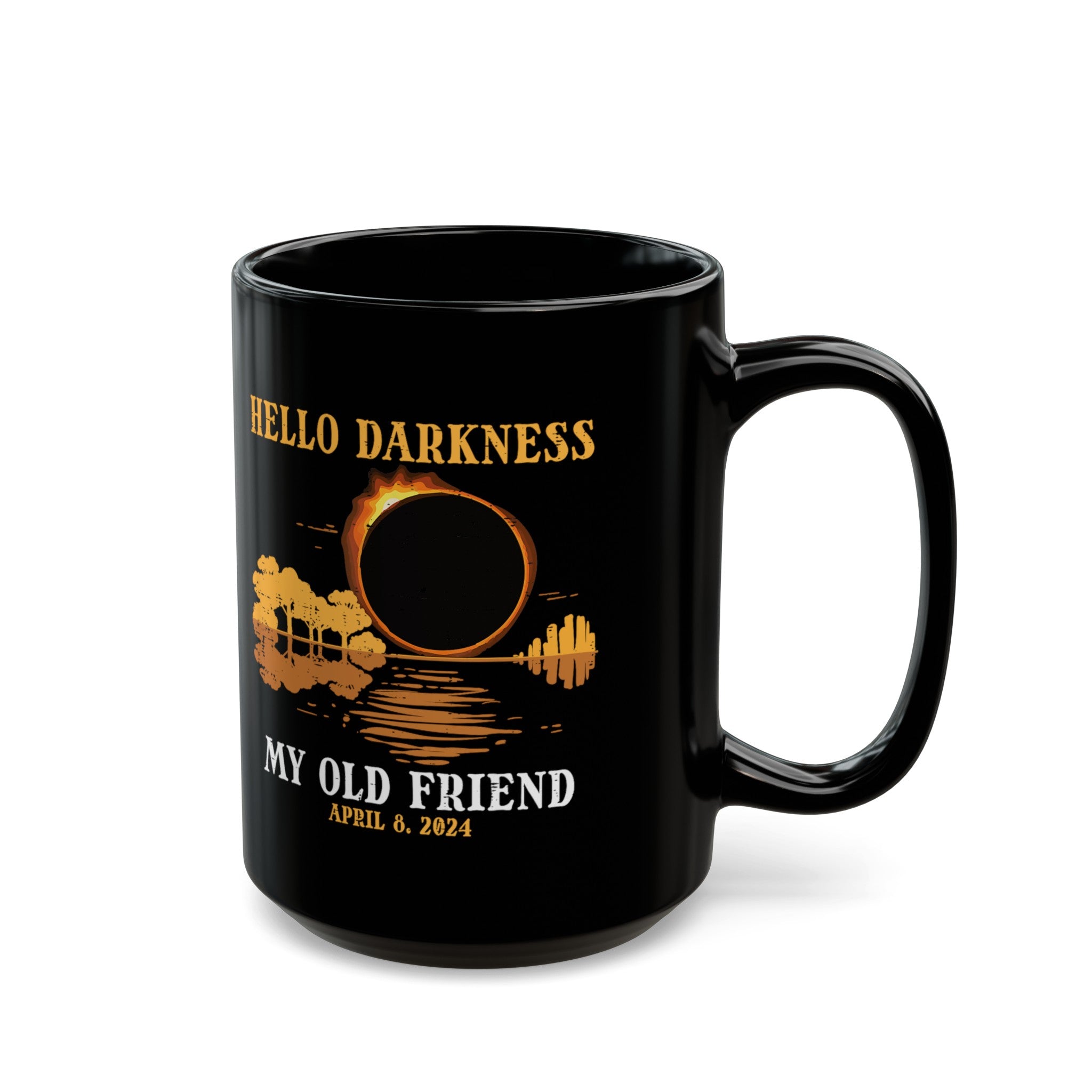 Hello Darkness- Solar Eclipse Black Mug (11oz, 15oz)-Phoenix Styles