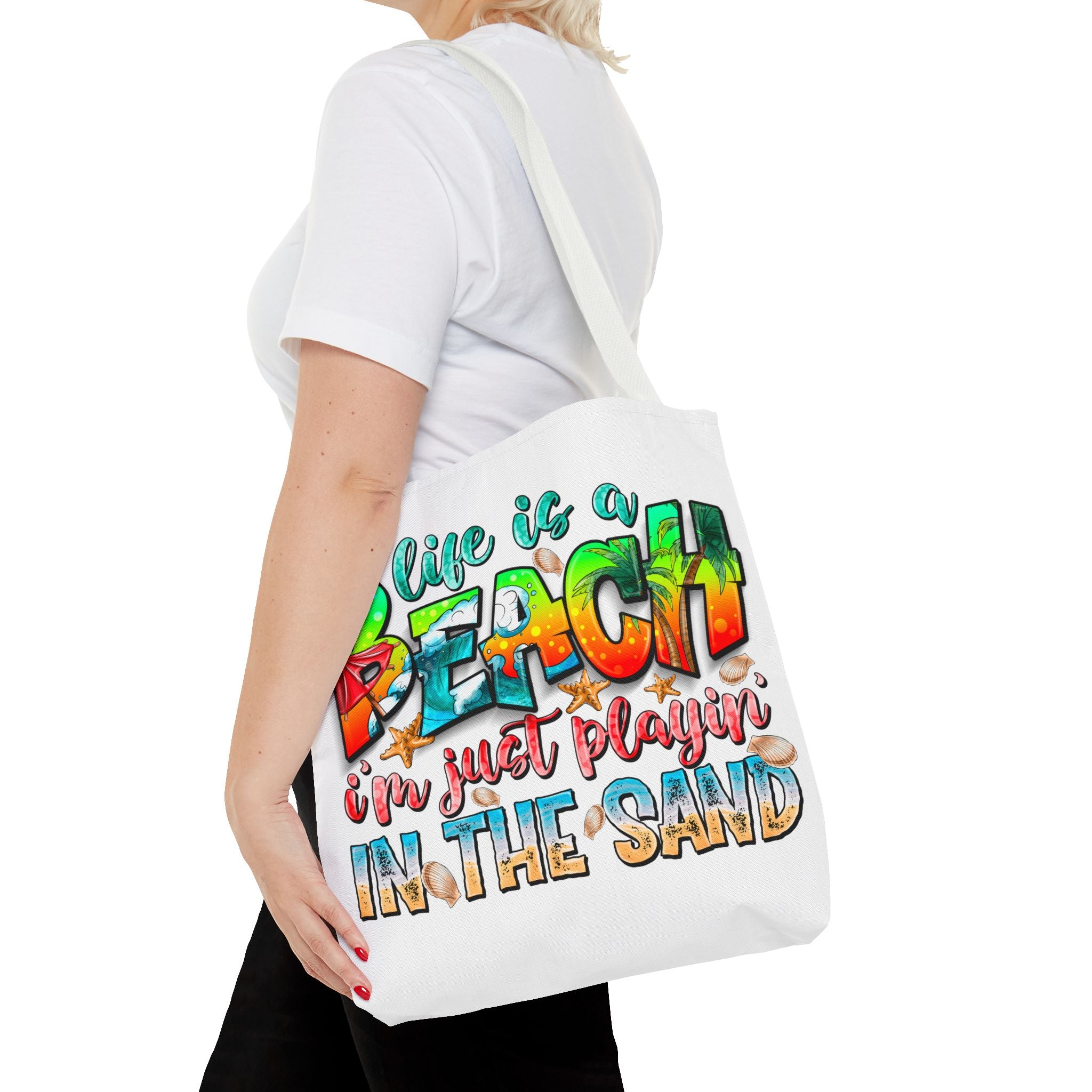 Life is a beach I am Just Playin In the Sand Tote Bag-Phoenix Styles