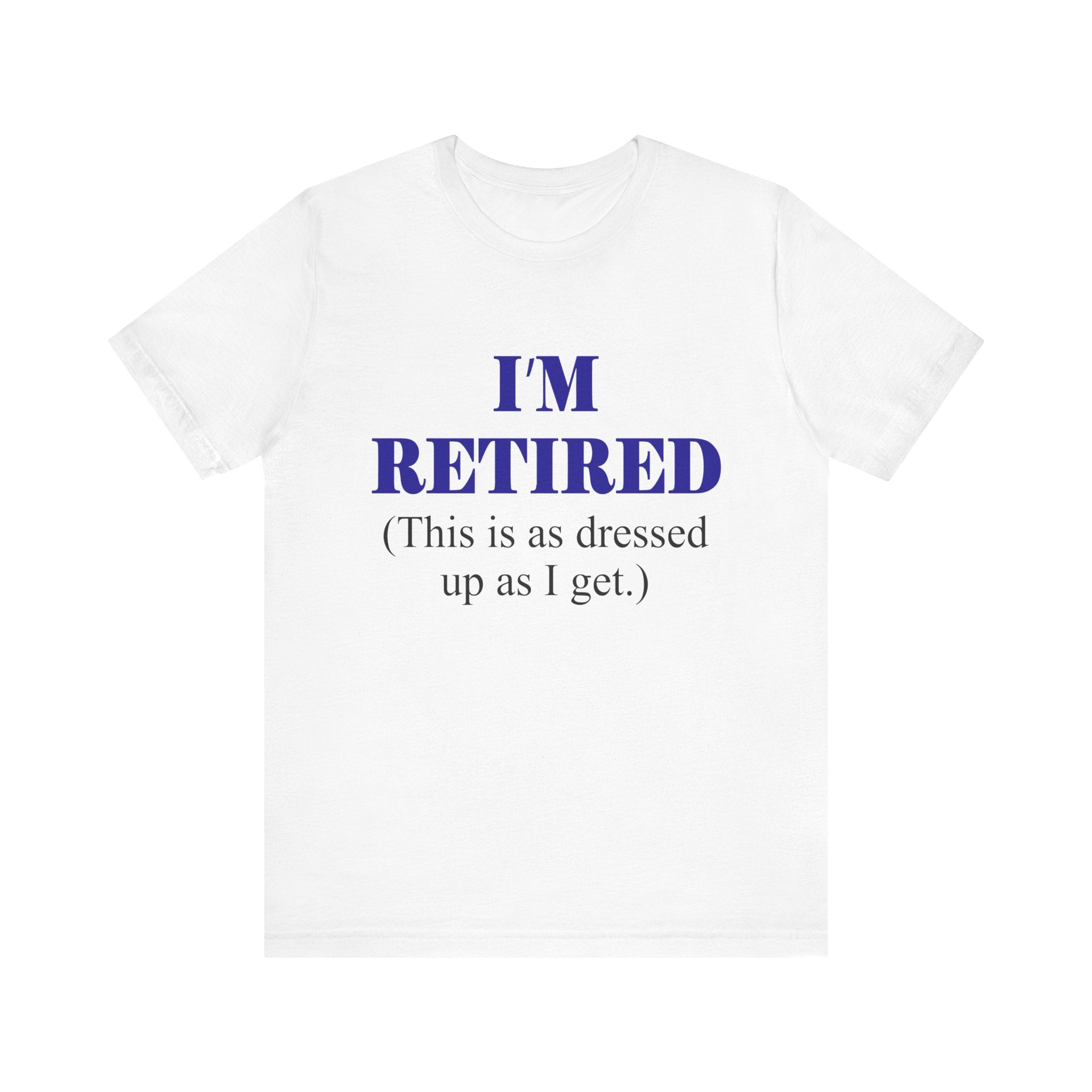 Retired Life Jersey T-Shirt - Humor Tee for Relaxed Living