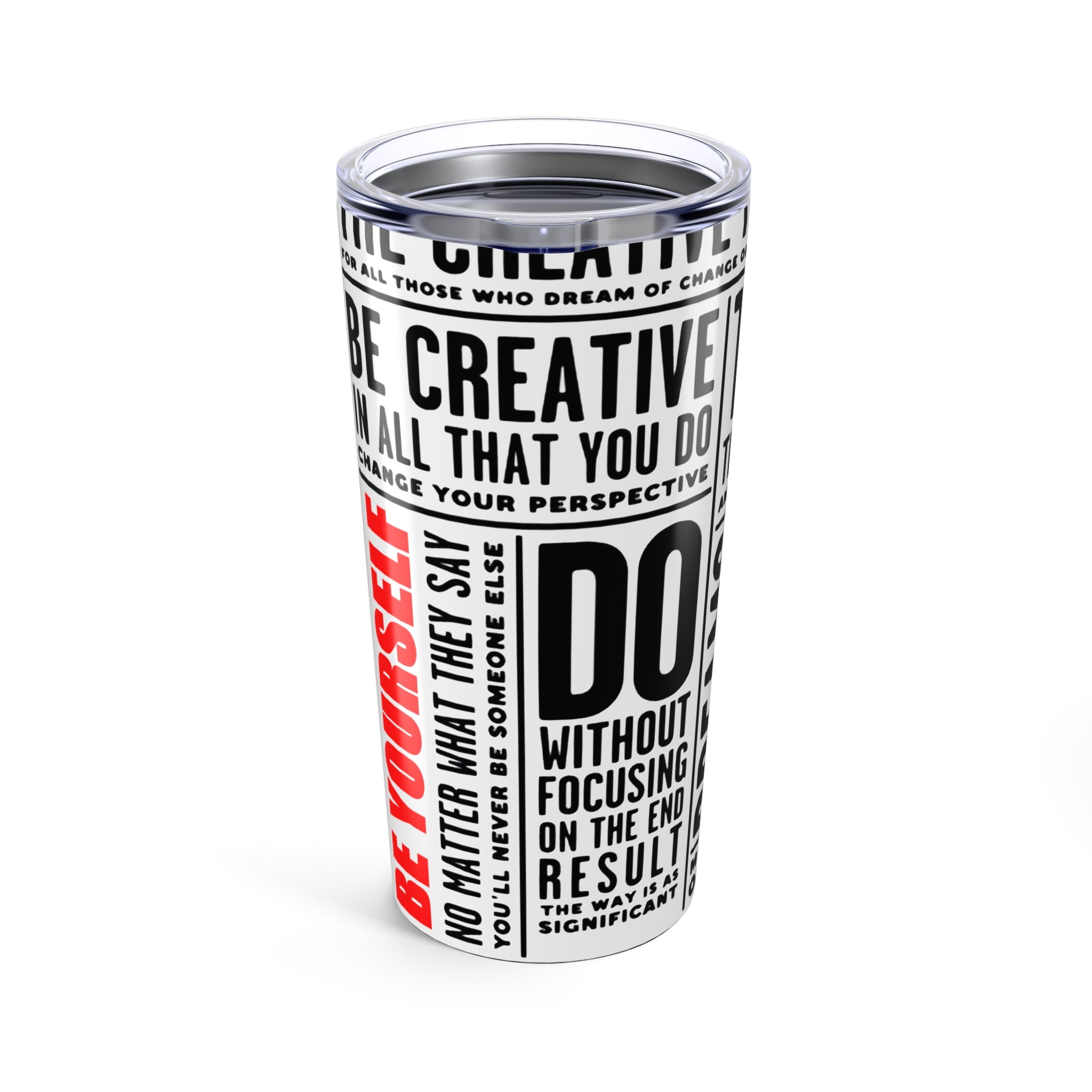 Inspiring Quote Tumbler 20oz - Stay Creative & Be Yourself