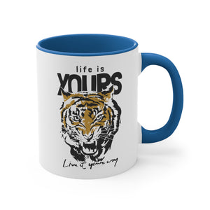 Tiger Life is Yours- Accent Coffee Mug, 11oz-Phoenix Styles